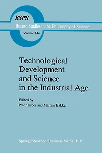 Technological Development and Science the Industrial Age: New Perspectives on Science-Technology Relationship