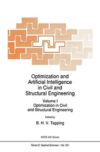 Optimization and Artificial Intelligence Civil Structural Engineering: Volume I: Engineering