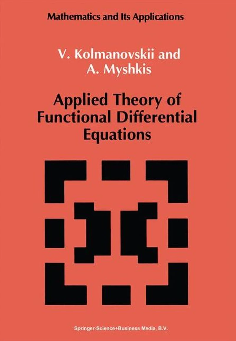 Applied Theory of Functional Differential Equations
