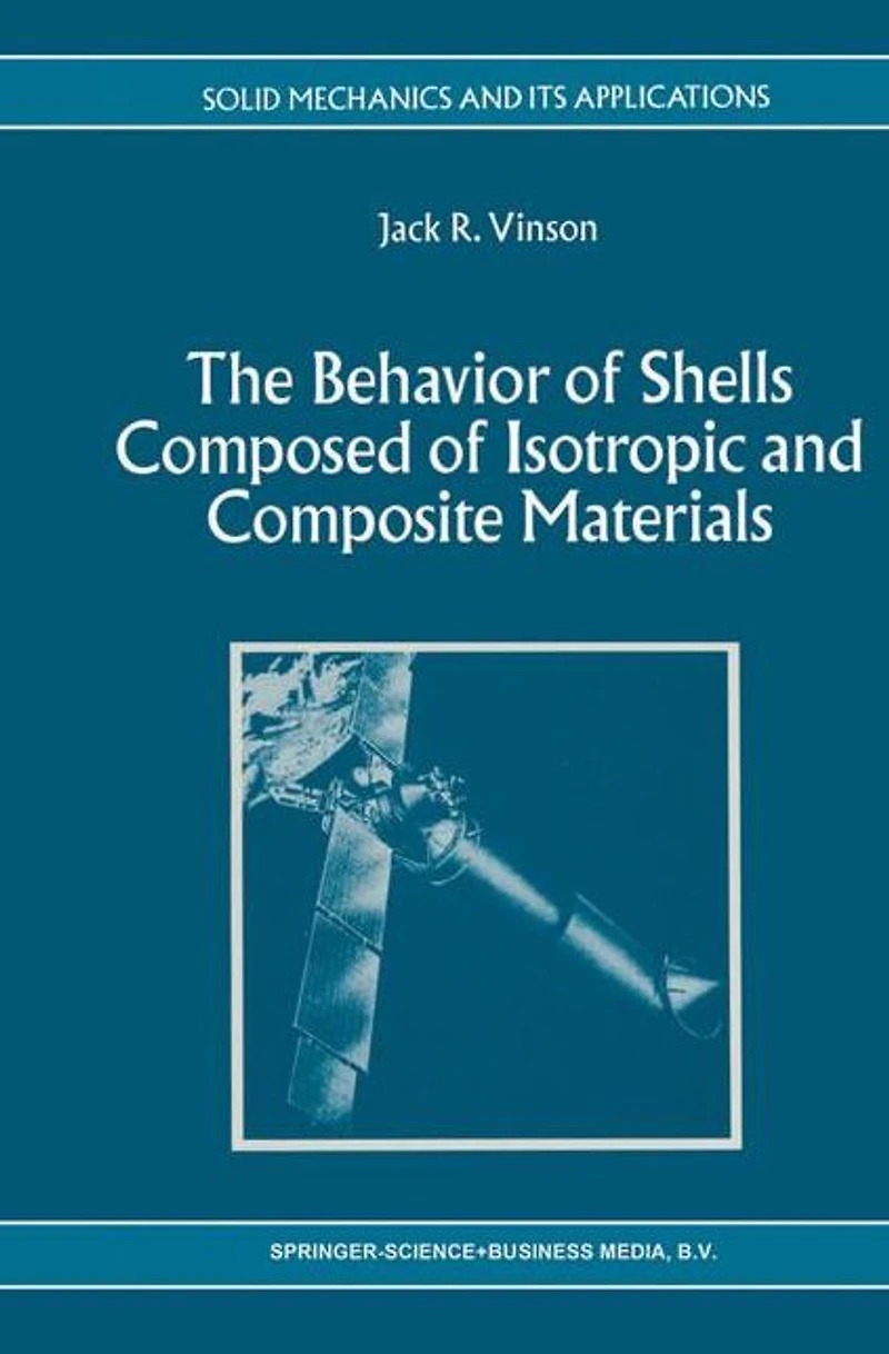 The Behavior of Shells Composed Isotropic and Composite Materials