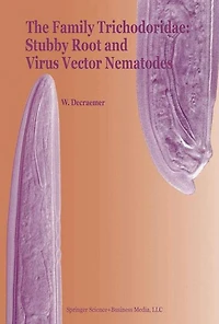 The Family Trichodoridae: Stubby Root and Virus Vector Nematodes