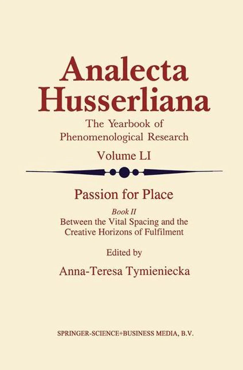 Passion for Place Book II: Between the Vital Spacing and Creative Horizons of Fulfilment