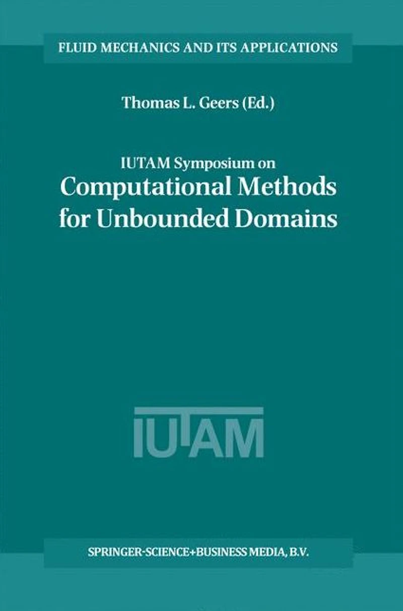 IUTAM Symposium on Computational Methods for Unbounded Domains