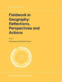 Fieldwork Geography: Reflections, Perspectives and Actions