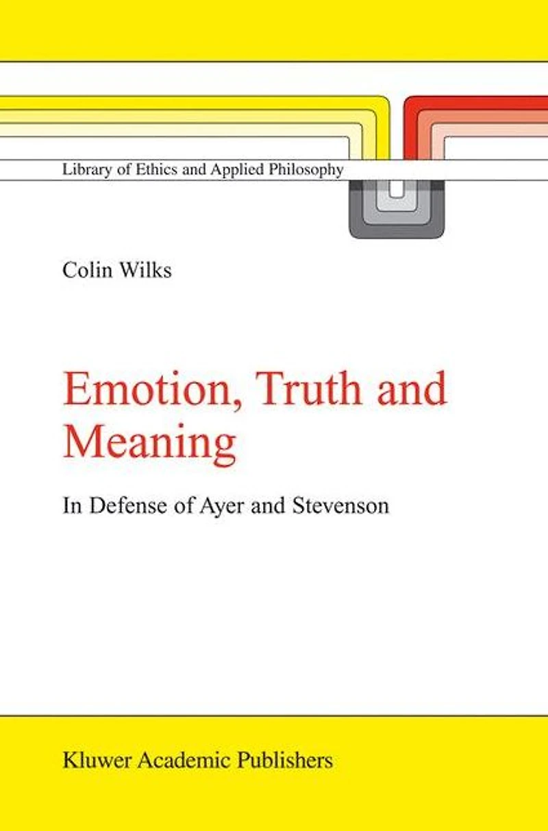 Emotion, Truth and Meaning: Defense of Ayer Stevenson