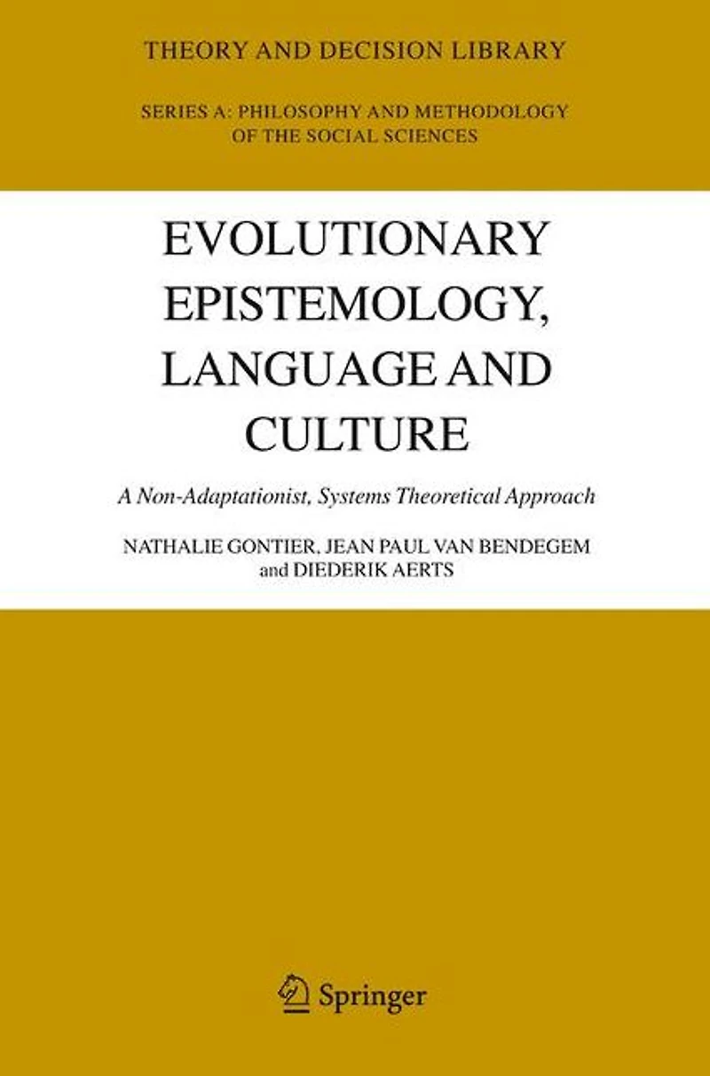 Evolutionary Epistemology, Language and Culture: A Non-Adaptationist, Systems Theoretical Approach