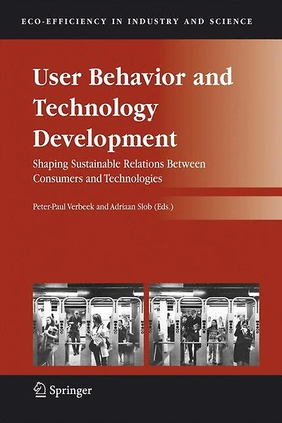 User Behavior and Technology Development: Shaping Sustainable Relations Between Consumers and Technologies