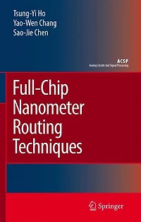 Full-Chip Nanometer Routing Techniques