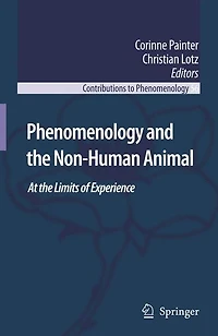 Phenomenology and the Non-Human Animal: At Limits of Experience