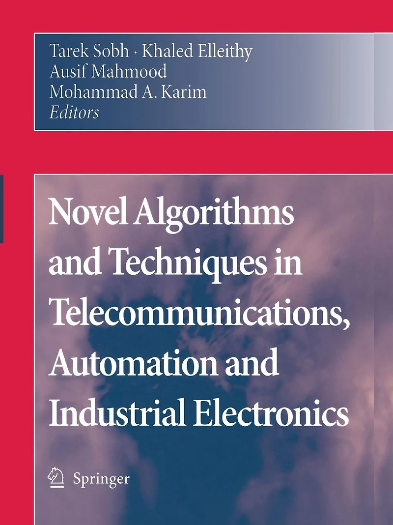 Novel Algorithms and Techniques Telecommunications, Automation Industrial Electronics