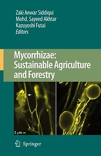 Mycorrhizae: Sustainable Agriculture and Forestry