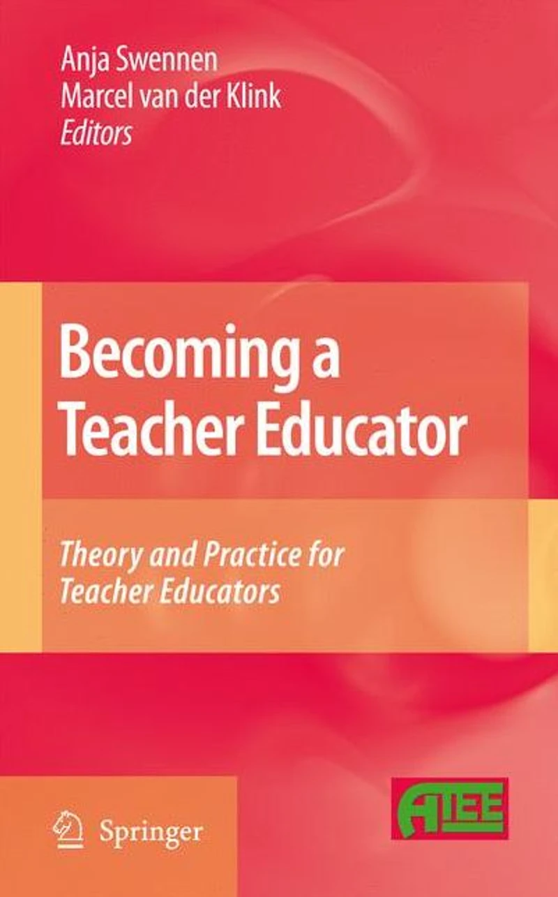 Becoming a Teacher Educator: Theory and Practice for Educators