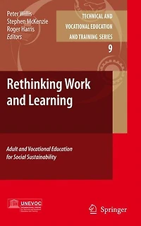 Rethinking Work and Learning: Adult Vocational Education for Social Sustainability