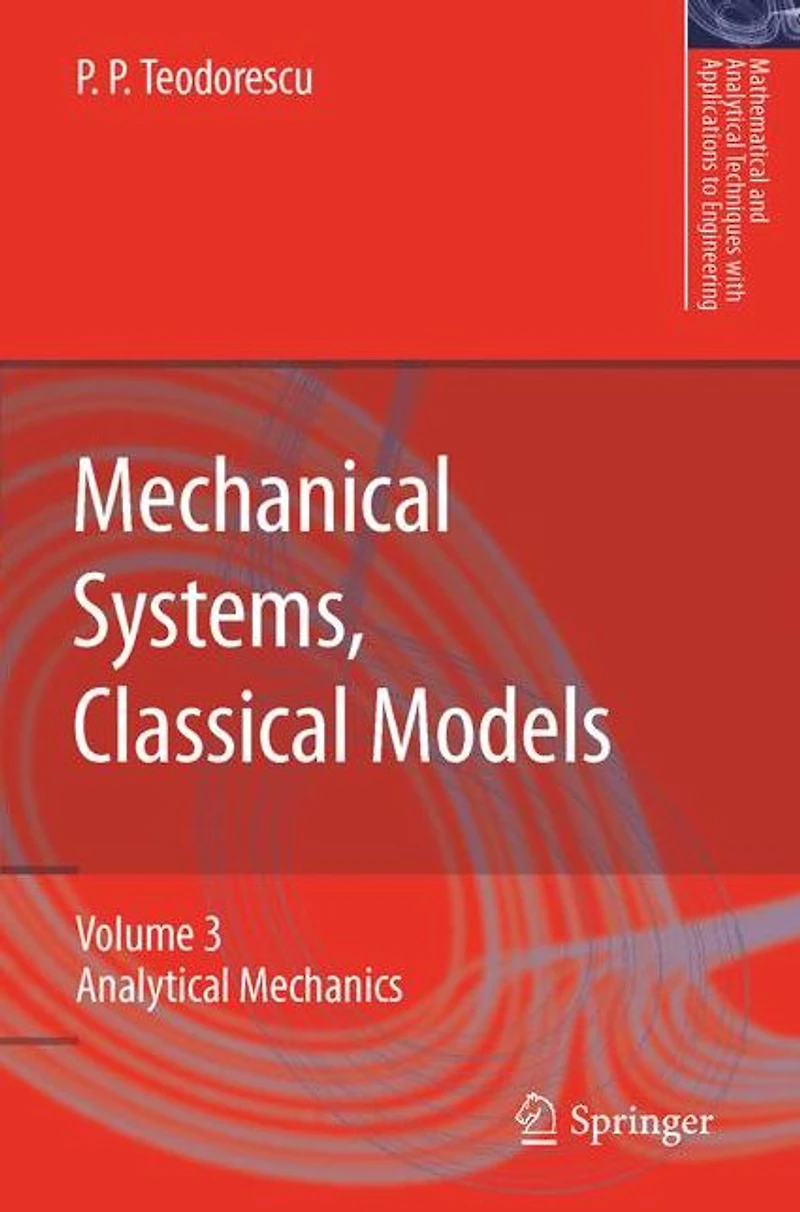 Mechanical Systems, Classical Models: Volume II: Mechanics of Discrete and Continuous Systems