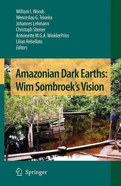 Amazonian Dark Earths: Wim Sombroek's Vision