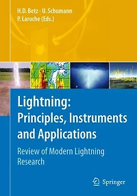 Lightning: Principles, Instruments and Applications: Review of Modern Lightning Research