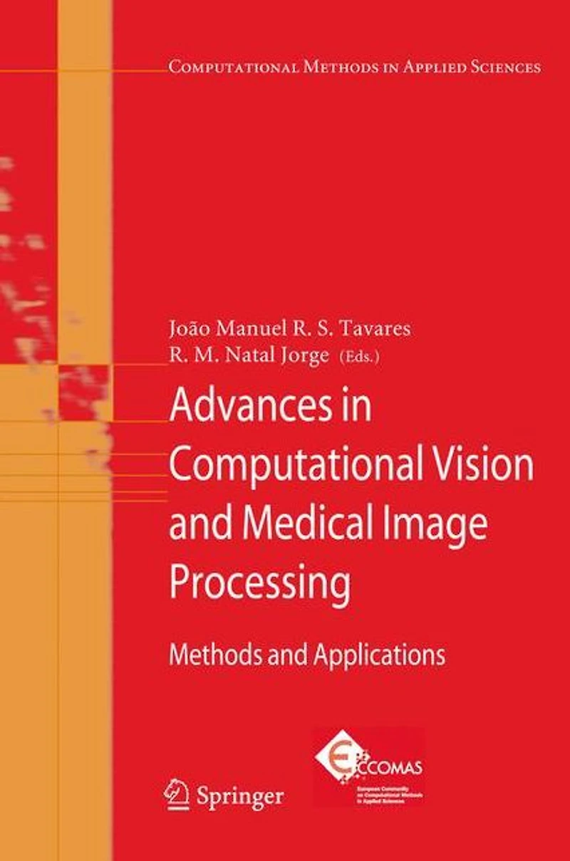Advances Computational Vision and Medical Image Processing: Methods Applications