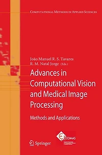 Advances Computational Vision and Medical Image Processing: Methods Applications
