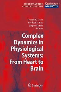 Complex Dynamics Physiological Systems: From Heart to Brain