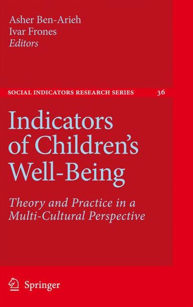 Indicators of Children's Well-Being: Theory and Practice a Multi-Cultural Perspective
