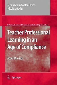 Teacher Professional Learning an Age of Compliance: Mind the Gap