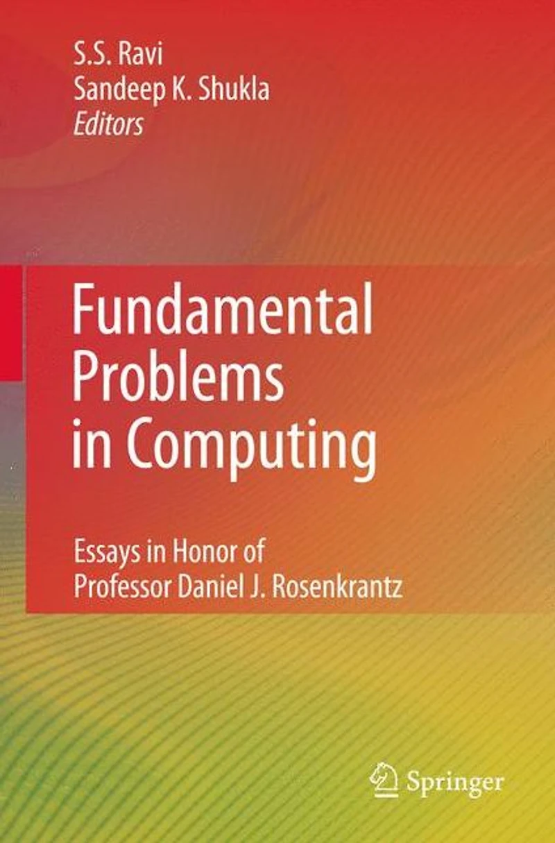 Fundamental Problems Computing: Essays Honor of Professor Daniel J. Rosenkrantz