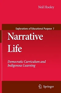 Narrative Life: Democratic Curriculum and Indigenous Learning