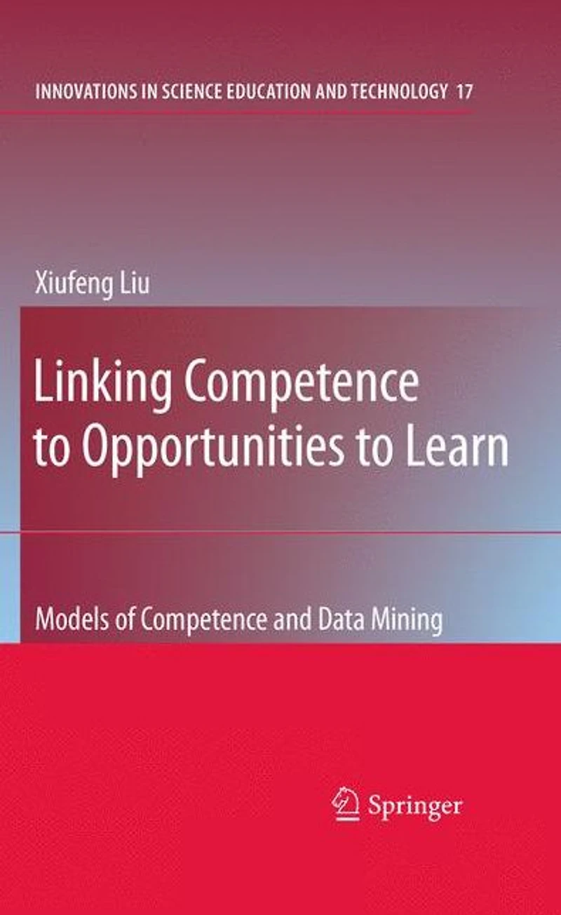 Linking Competence to Opportunities Learn: Models of and Data Mining