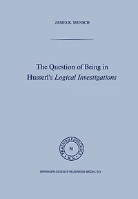 The Question of Being Husserl's Logical Investigations