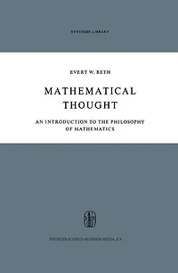 Mathematical Thought: An Introduction to the Philosophy of Mathematics
