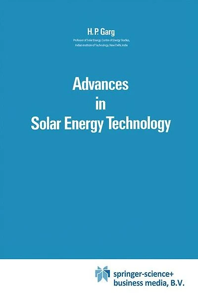 Advances in Solar Energy Technology: Volume 1: Collection and Storage Systems