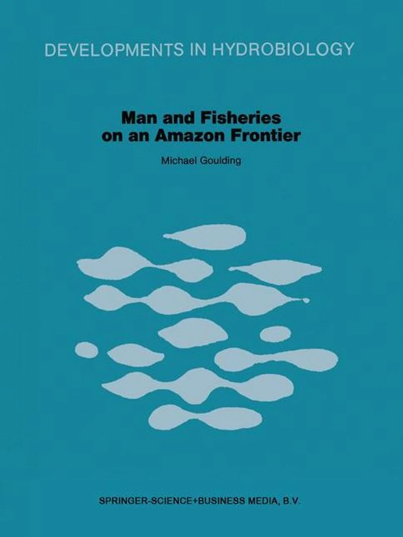 Man and Fisheries on an Amazon Frontier