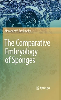 The Comparative Embryology of Sponges
