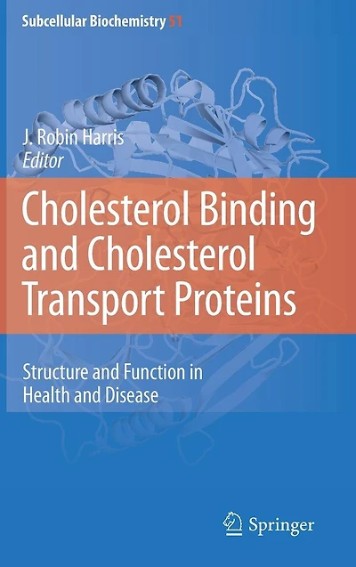 Cholesterol Binding and Transport Proteins:: Structure Function Health Disease