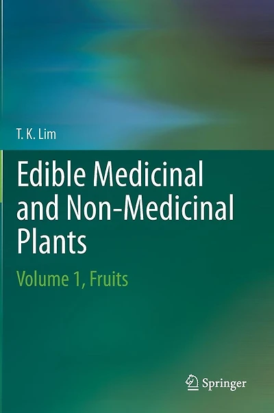 Edible Medicinal and Non-Medicinal Plants: Volume 1, Fruits