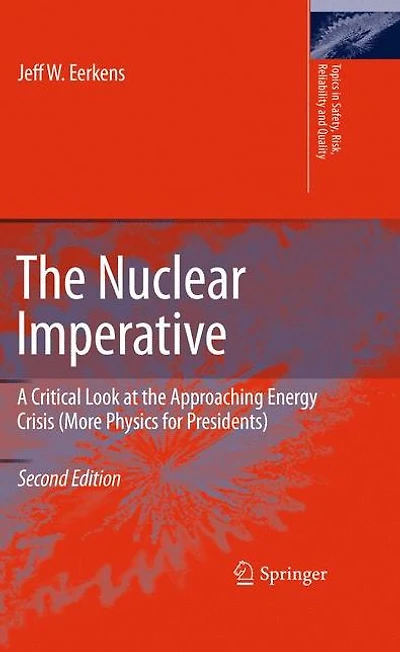 the Nuclear Imperative: A Critical Look at Approaching Energy Crisis (More Physics for Presidents)