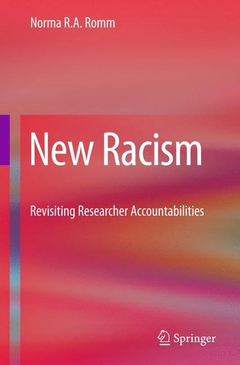 New Racism: Revisiting Researcher Accountabilities