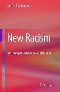 New Racism: Revisiting Researcher Accountabilities