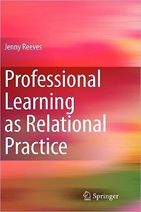 Professional Learning as Relational Practice