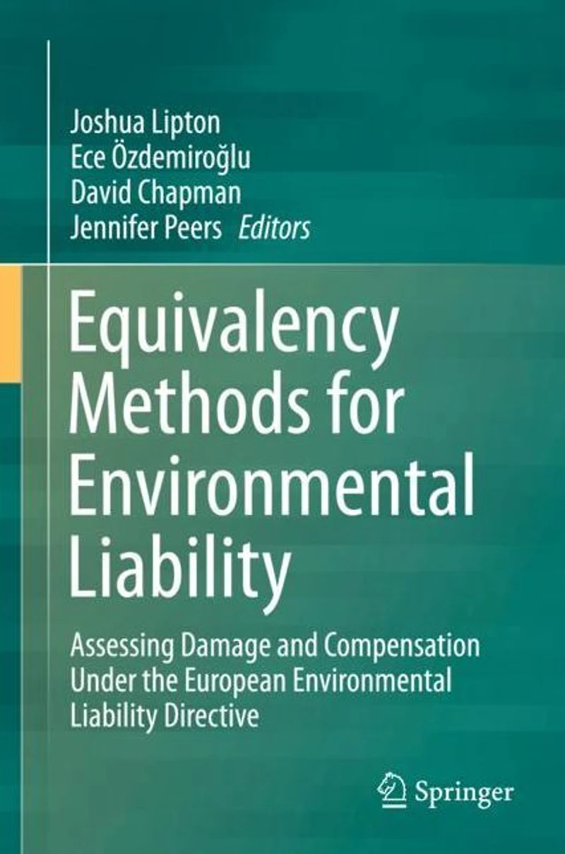 Equivalency Methods for Environmental Liability: Assessing Damage and Compensation Under the European Liability Directive