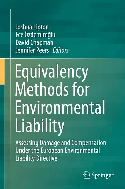 Equivalency Methods for Environmental Liability: Assessing Damage and Compensation Under the European Liability Directive
