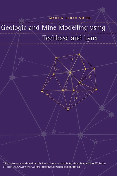 Geologic and Mine Modelling Using Techbase and Lynx
