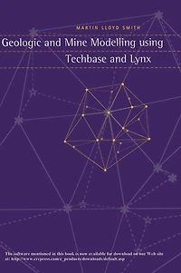 Geologic and Mine Modelling Using Techbase and Lynx