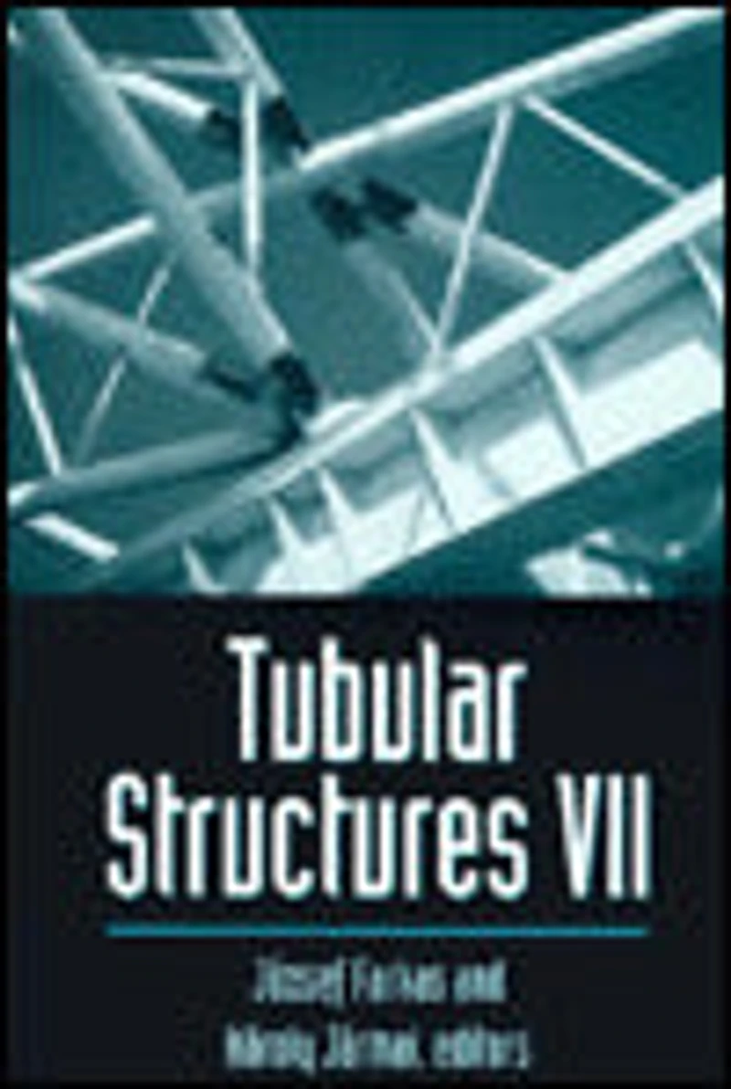 Tubular Structures VII: Proceedings of the seventh international symposium, Miskolc, Hungary, 28-30 August 1996