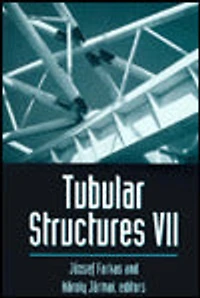 Tubular Structures VII: Proceedings of the seventh international symposium, Miskolc, Hungary, 28-30 August 1996
