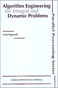 Algorithm Engineering for Integral and Dynamic Problems