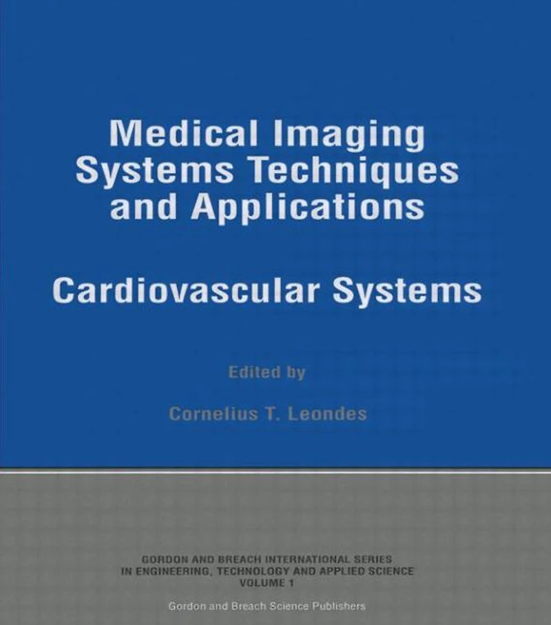 Medical Imaging Systems Techniques and Applications: Cardiovascular