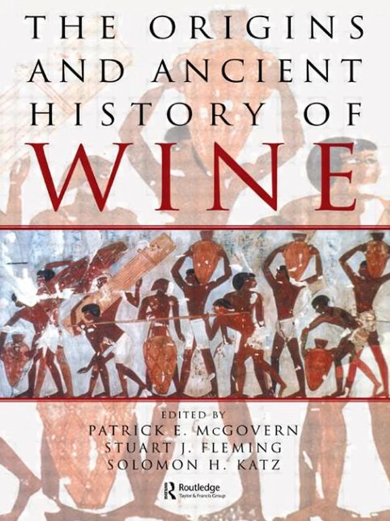 The Origins and Ancient History of Wine: Food Nutrition Antropology