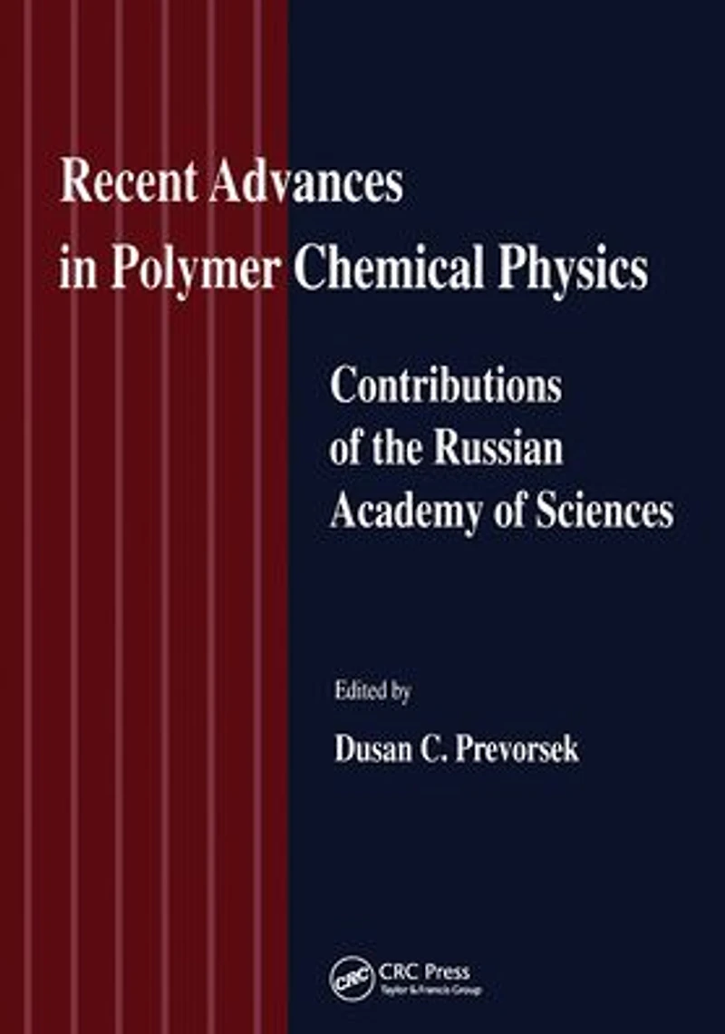 Recent Advances Polymer Chemical Physics: Contributions of the Russian Academy Science
