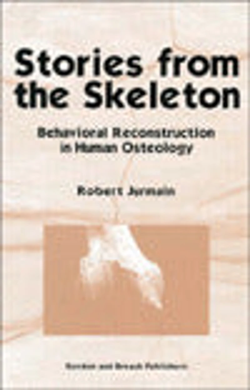 Stories from the Skeleton: Behavioral Reconstruction Human Osteology